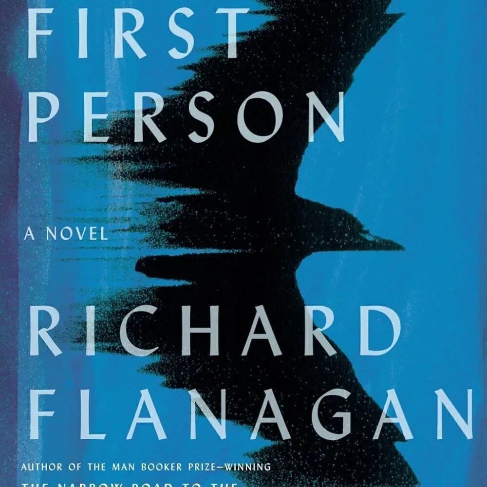 NEW Hardcover First Person: A novel by Richard Flanagan